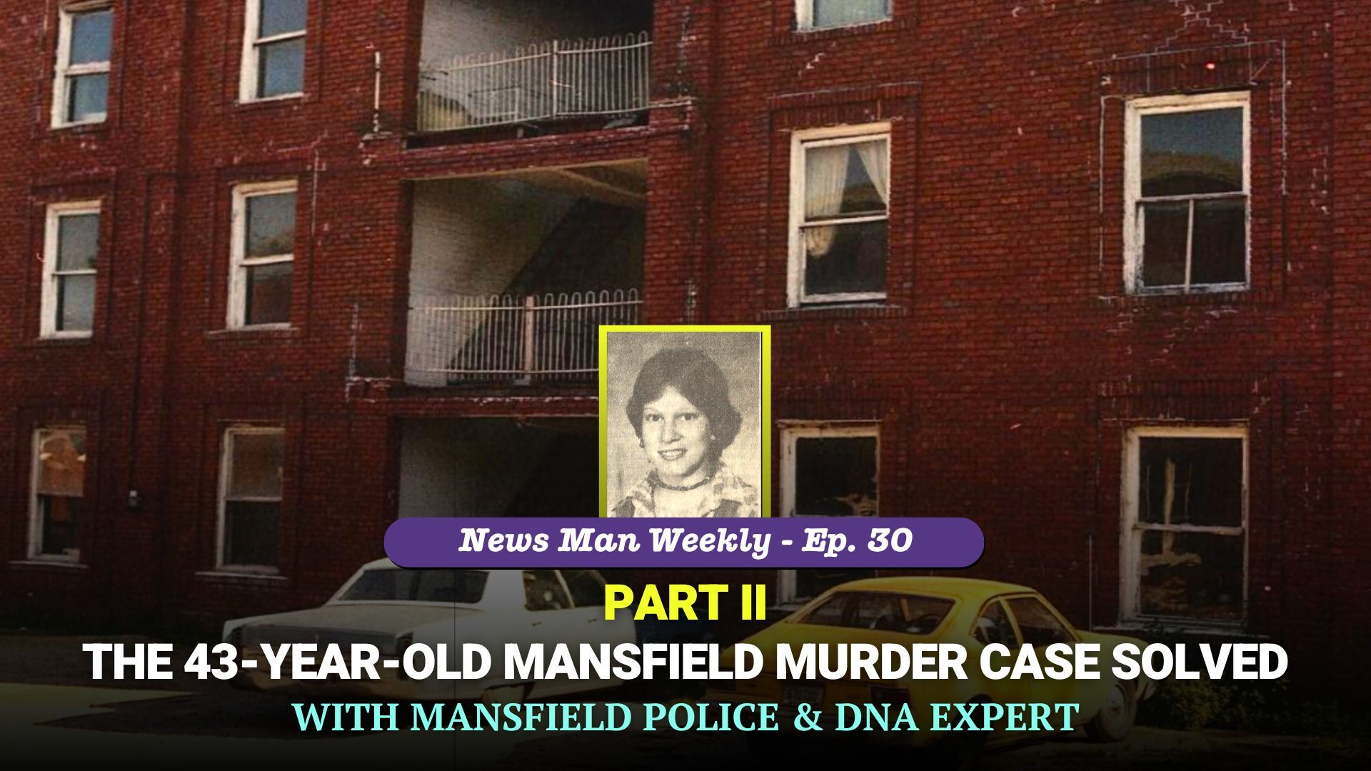 News Man Weekly: Mansfield police on the hunt for a brutal, cold-case ...